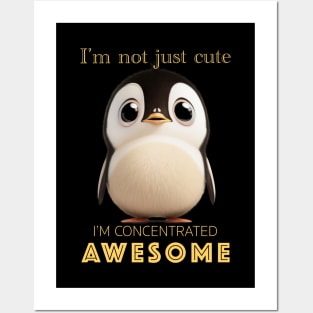 Penguin Concentrated Awesome Cute Adorable Funny Quote Posters and Art